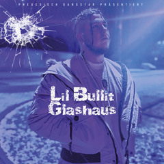 Glashaus (feat. Preussisch Gangstar)