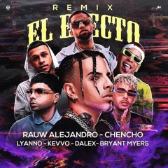 EL EFECTO - CHENCHO CORLEONE FT. RAUW ALEJANDRO (PROD. DJ KENER) 2021