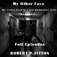 My Other Face-Episode 18-On the Run from the Living Dead
