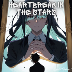 Heartbreak in the stars (PROD Jammy Beatz)