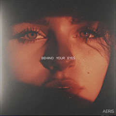 Behind Your Eyes