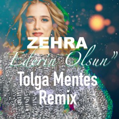 Zehra - Ederin Olsun (Tolga Mentes)