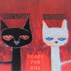 (slowed)ready For Kill Prod Tryenjoyinglife