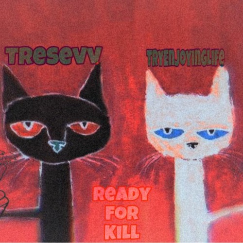 Ready For Kill Prod Tryenjoyinglife