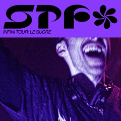 LE SUCRE x SPF INFINI TOUR ☆ 10-01-25 ☆ [CLOSING]