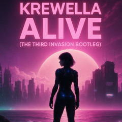 krewella - alive (the third invasion bootleg)