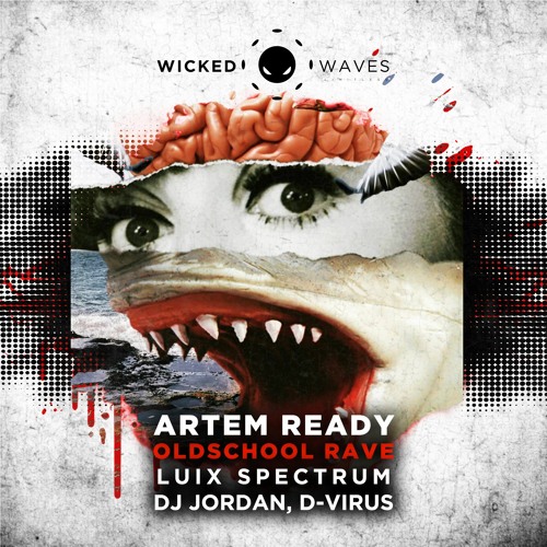 Artem Ready - Oldschool Rave (Luix Spectrum Remix) [Wicked Waves Limitless]