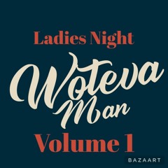 DJ Wevaman Presents Ladies Night Vol 1