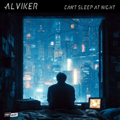Alviker - Can't Sleep At Night