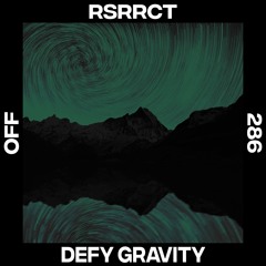 RSRRCT - Defy Gravity [﻿OFF Recordings]