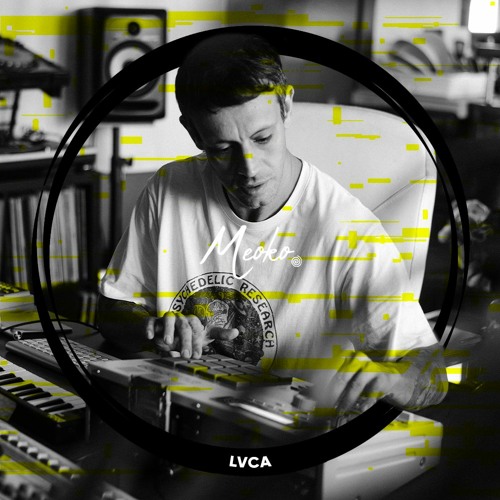 MEOKO Podcast Series | Luca Cazal pres. LVCA (100% unreleased own  productions)