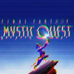 Final Fantasy Mystic Quest - Boss Battle (Vector U Remix x Turnt UP Mashup)