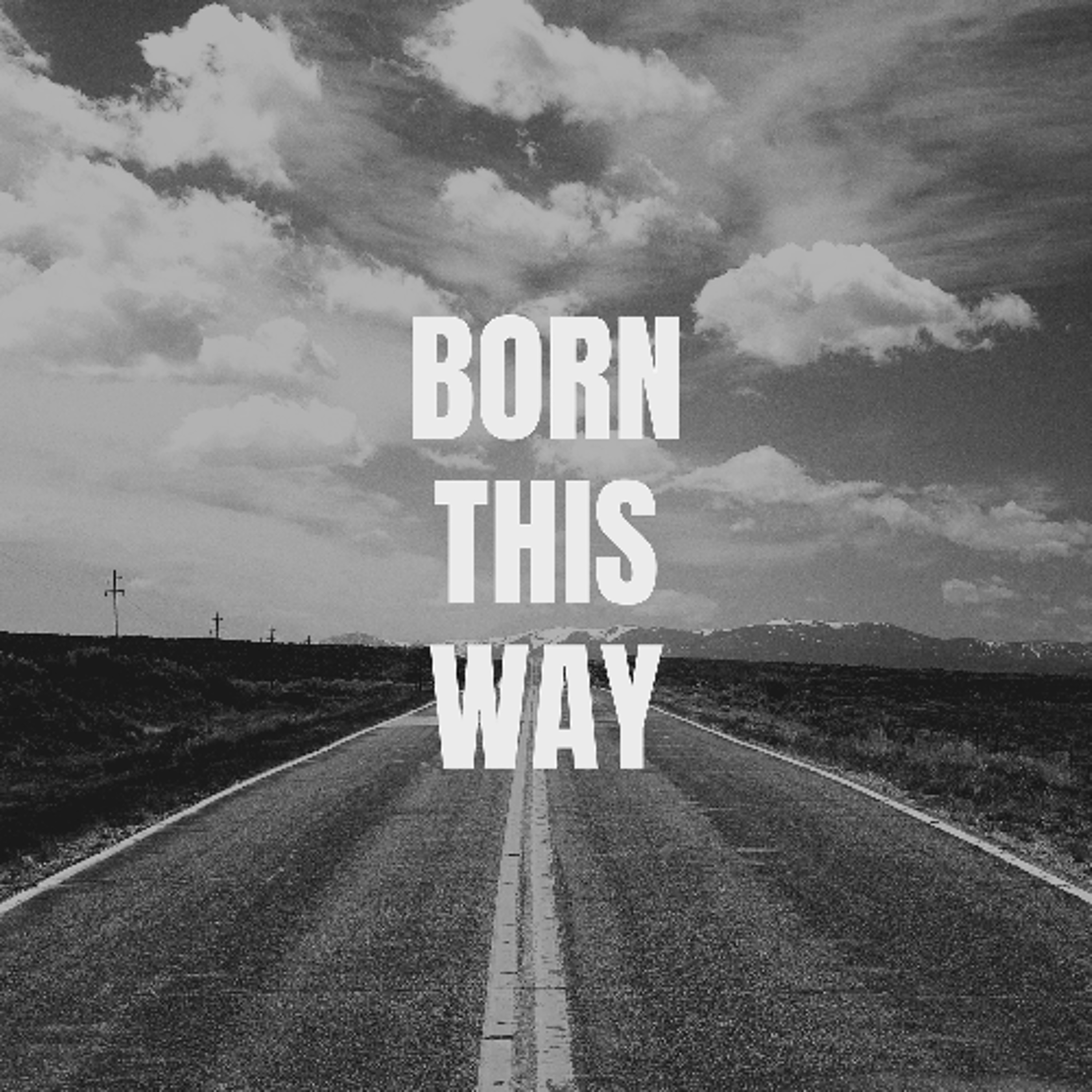 Born this way  FREE DOWNLOAD episode artwork