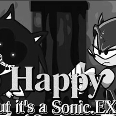 This is fun, don’t you agree?(Happy but it’s a Sonic.EXE and Sonic Cover) By Blantados