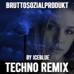 Bruttosozialprodukt (Iceblue Techno Remix)