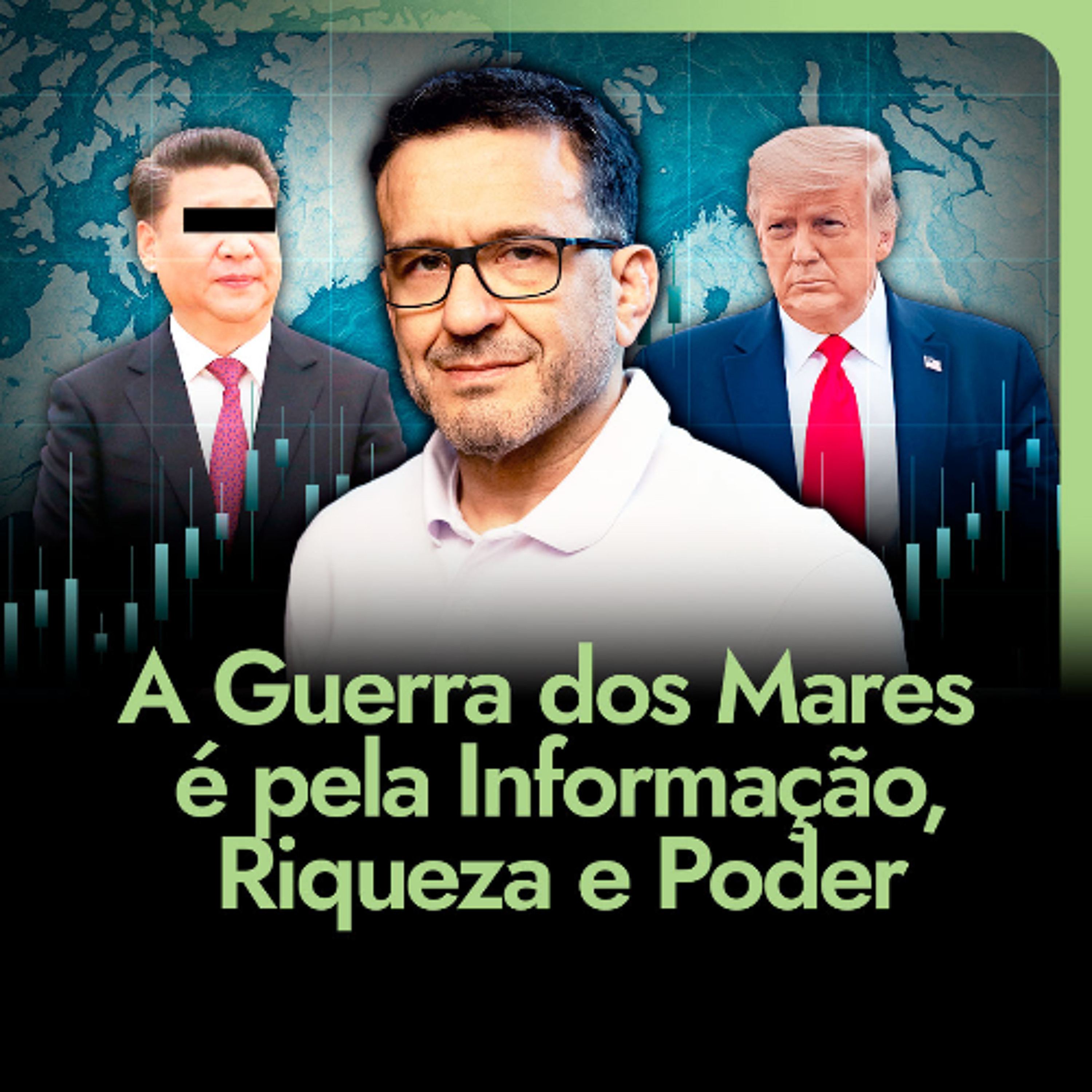 A Guerra dos Mares é pela INFORMAÇÃO, RIQUEZA e PODER | GEOECONOMIA episode artwork