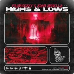 Highs & Lows - FrankEazy x Adam Annella FREE DOWNLOAD