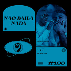 Não Baila Nada (feat. Sureno Beatzz)