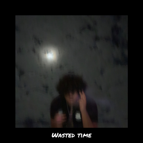 Wasted Time