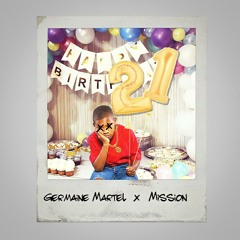 Germaine Martel - 21 ft. Mission [Free Download]
