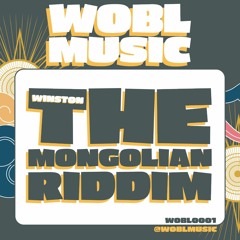 WOBL0001 - Winston - The Mongolian Riddim (Original Mix) [FREE DOWNLOAD]