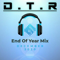 DJ D.T.R END OF YEAR MIX DECEMBER 2020