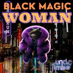 Black Magic Woman - Deep House