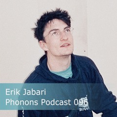 Phonons Podcast 096 Erik Jabari
