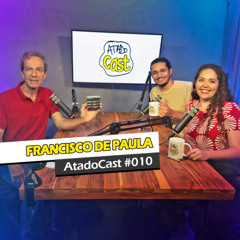 Francisco de Paula | AtadoCast 010