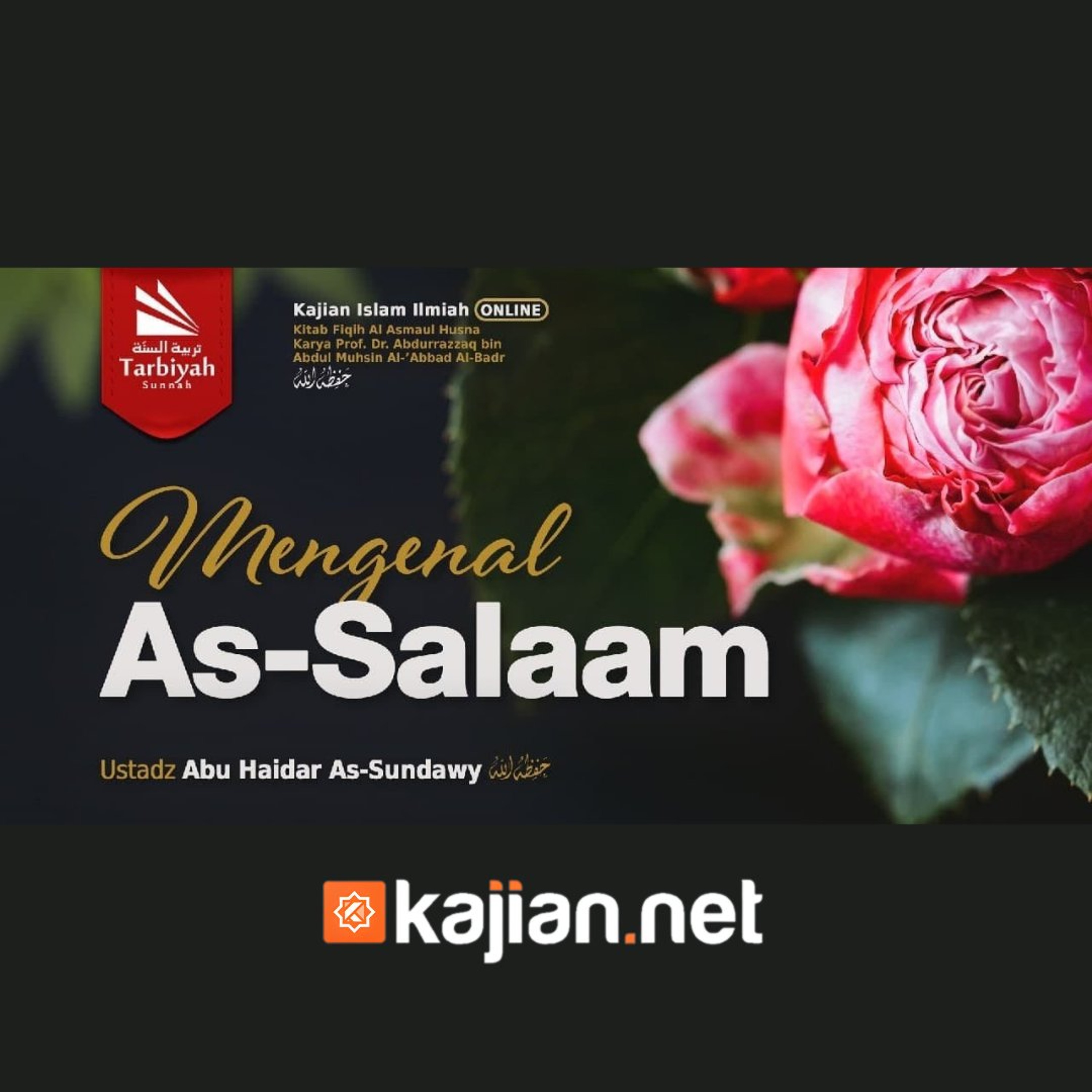 Mengenal As-Salaam (Fiqih Asmaul Husna) #32 - Ustadz Abu Haidar As-Sundawy حفظه الله episode artwork