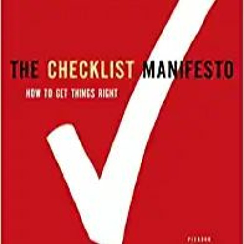 Download ⚡️ [PDF] The Checklist Manifesto: How to Get Things Right Full Ebook