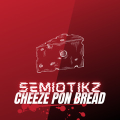 CHEEZE PON BREAD (August 2021 DnB Mix)