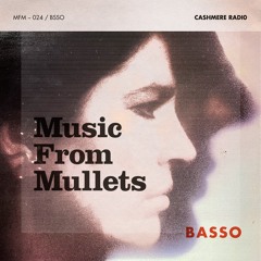 Music From Mullets #24 w/ Frinda di Lanco & Basso