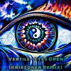 Vertile - Eyes Open (Kribzoner Remix)