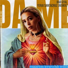 BAD GYAL - DA ME (Yerai Santacruz remix)