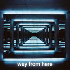 Way from Here