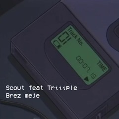 Scout feat. Triiiple - Brez meje (Prod. by Jiem EB Music)