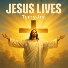 Jesus Lives