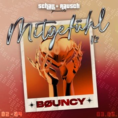 BØUNCY @Mitgefühl 03.05.