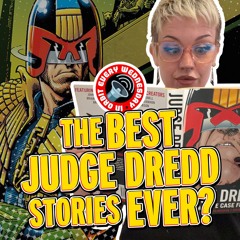 The BEST Judge Dredd stories EVER? — In Orbit Every Wednesday
