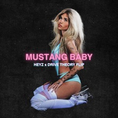 Nessa Barrett - Mustang Baby (HEYZ x Drive Theory Flip)