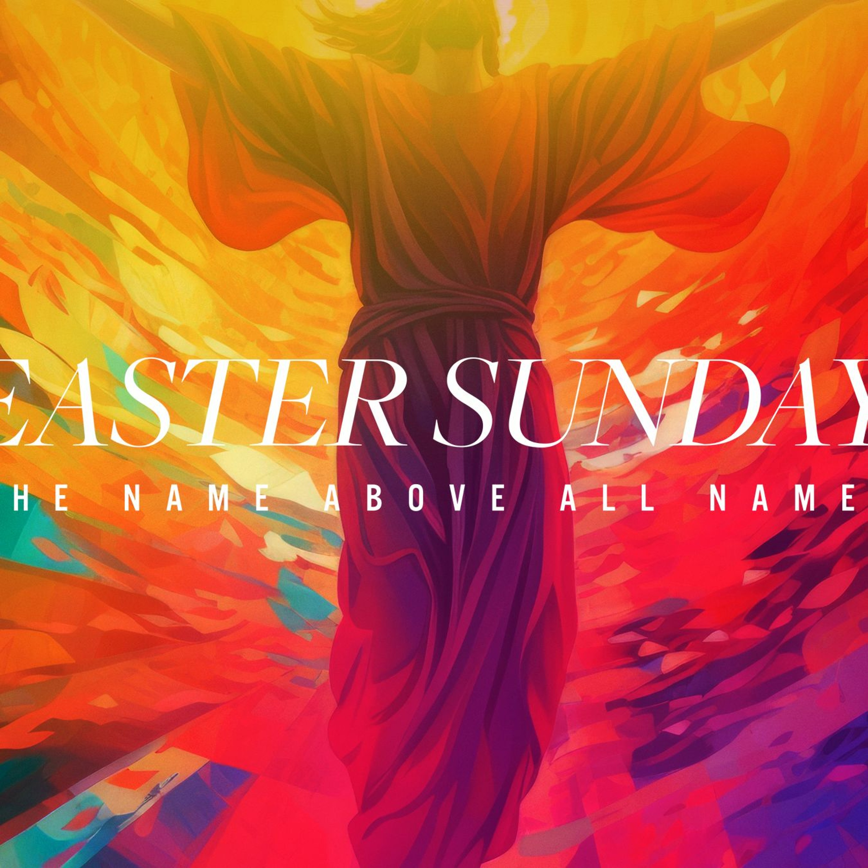 Easter Sunday | The Name Above all Names | Jason Montano episode artwork