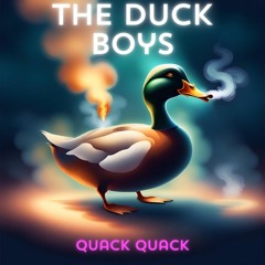 The Duck Boys - Quack Quack