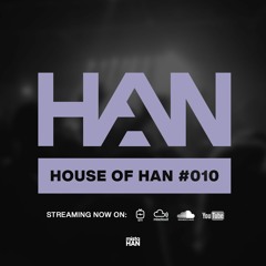 010 | HOUSE OF HAN