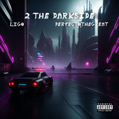 2 The Darkside (Feat. PerfectoTheGreat) [Prod. Jony]