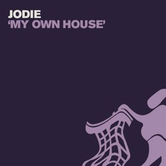 Jodie (UK) - My Own House (Extended Mix)