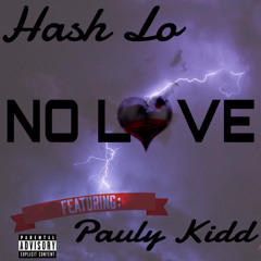 NO LOVE feat. Pauly Kidd