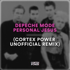 Personal Jesus (Cortex Power Unofficial Remix) FREE DOWNLOAD