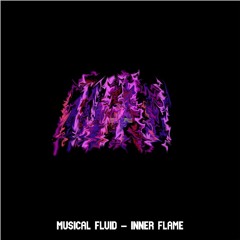 Musical Fluid - Inner Flame