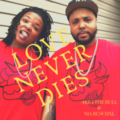 Love Never Dies (feat. Nia Ruschxl)